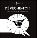 Dépêche-toi! [ancienne édition]